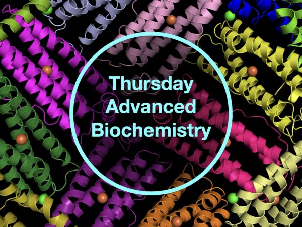Thursday Advanced Biochemistry